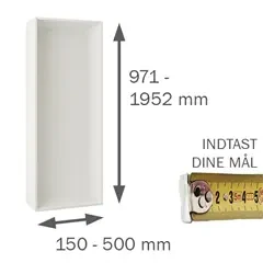 HØJSKAB efter mål H:971-1952 B:150-500 D:150-580 mm
