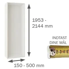 HØJSKAB efter mål H:1953-2144 B:150-500 D:150-580 mm